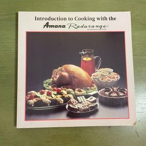 Introduction to Cooking with the Amana Radarange Paperback 1987